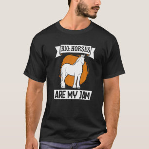 Draught Scotland Horse for Horseback Rider Clydesd T-Shirt