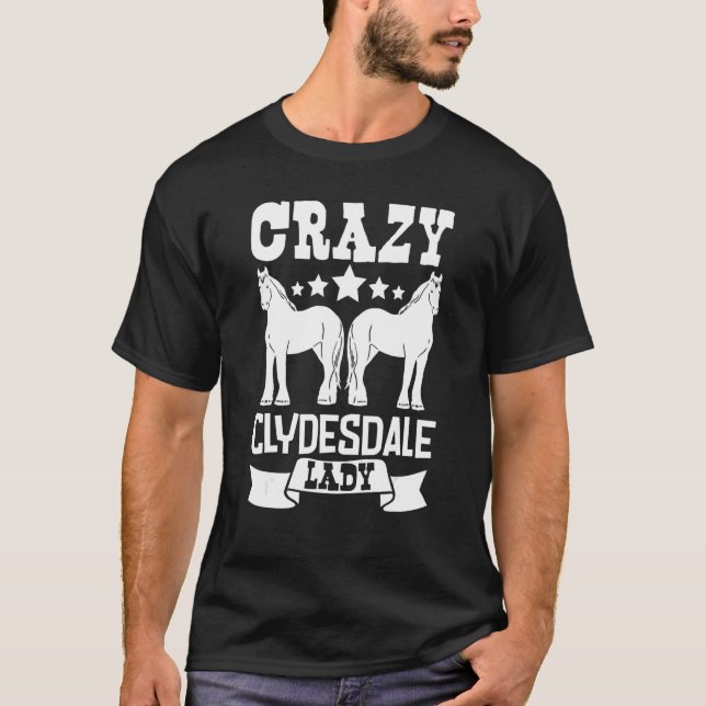 Draught Scotland Horse for Horseback Rider Clydesd T-Shirt (Front)