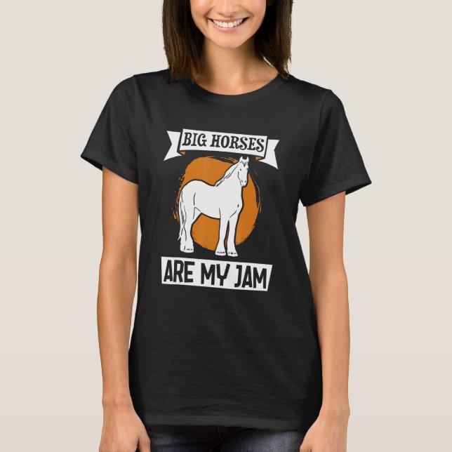 Draught Scotland Horse for Horseback Rider Clydesd T-Shirt (Front)