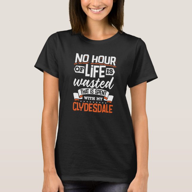 Draught Scotland Horse for Horseback Rider Clydesd T-Shirt (Front)
