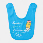 Draw Your Future – Cute Motivational Pencil Design Baby Bib