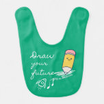 Draw Your Future – Cute Motivational Pencil Design Baby Bib