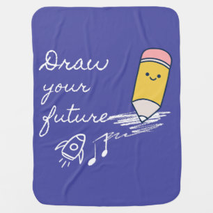 Draw Your Future – Cute Motivational Pencil Design Baby Blanket