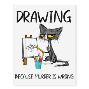 Drawing Because Murder is Wrong- Gift Ideas Temporary Tattoos