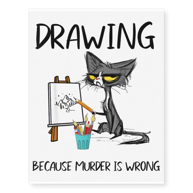 Drawing Because Murder is Wrong- Gift Ideas Temporary Tattoos (Front)