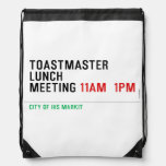 TOASTMASTER LUNCH MEETING  Drawstring Backpack