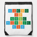Science 
 Is
 Nothing
 Without
 Maths  Drawstring Backpack