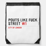 Pouts like fuck Street  Drawstring Backpack