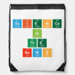 Science
 In
 The
 News  Drawstring Backpack
