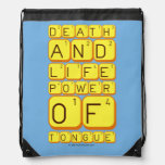 Death
 And
 Life
 power
 Of
 tongue  Drawstring Backpack