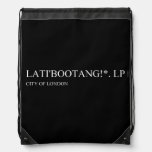 Lati'bootang!*.  Drawstring Backpack