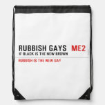 RUBBISH GAYS   Drawstring Backpack