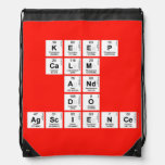 KEEP
 CALM
 AND
 DO
 AGSCIENCE  Drawstring Backpack
