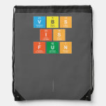 vbs
 is
 fun
 
 
   Drawstring Backpack