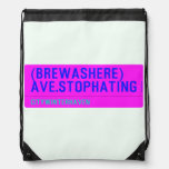 (Brewashere) ave.stophating  Drawstring Backpack