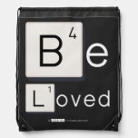 Be
 Loved  Drawstring Backpack