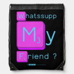 Whatssupp
 My
 Friend ?  Drawstring Backpack
