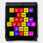 UNiverse
 And
 Universe
 Universal
 Space
 Travel  Drawstring Backpack