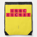Choose 
 Kindness
 
 
   Drawstring Backpack
