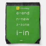 M-money
 e-end
 n-new
 z-zone
 i-in
   Drawstring Backpack