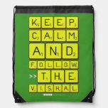 Keep
 Calm
 And
 Follow
 >>The
 Vishal  Drawstring Backpack