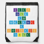 KEEP CALM AND REMEMBER A PERIODIC TABLE  Drawstring Backpack
