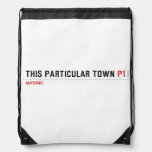 This Particular Town  Drawstring Backpack