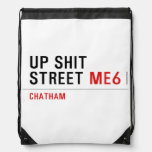 Up Shit Street  Drawstring Backpack