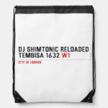 Dj shimtonic reloaded Tembisa 1632  Drawstring Backpack