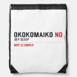 OKOKOMAIKO  Drawstring Backpack