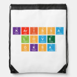 Karissa
 Love
 Oksa  Drawstring Backpack