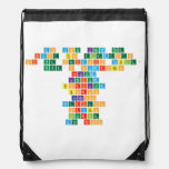 Do you know the
 first ten elements
 of the peridoic table?
 There's Hydrogen
 Helium
 Lithium
 Borilium
 Boron
 Carbon
 Nitrigon
 Oxygen
 Flurine
 and Neon  Drawstring Backpack