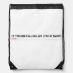 ek toh hum Chauhan Aur upar se Smart  Drawstring Backpack