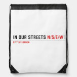 in OUR STREETS  Drawstring Backpack