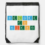 Welcome
 to
 Science  Drawstring Backpack