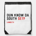 DUN KNOW DA SOUTH  Drawstring Backpack