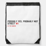 Possibly yes, probably not  Street  Drawstring Backpack