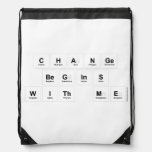 Change 
 Begins 
 With Me  Drawstring Backpack