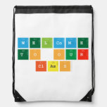 Welcome 
 to our
  class  Drawstring Backpack