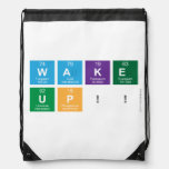 WAKE
 UP!!  Drawstring Backpack
