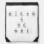 Science
 In
 The
 News  Drawstring Backpack