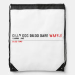dilly dog dildo dare  Drawstring Backpack