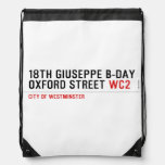 18th Giuseppe B-Day OXFORD STREET  Drawstring Backpack