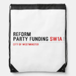 Reform party funding  Drawstring Backpack