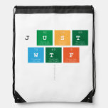 just
 wtf
   Drawstring Backpack