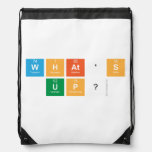 what's 
 up?  Drawstring Backpack