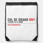 Cul De Squad  Drawstring Backpack