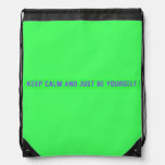 keep calm and just be yourself  Drawstring Backpack