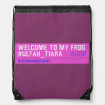 WELCOME TO MY FROG #ULFAH_TIARA     Drawstring Backpack