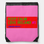 keep Calm Love Ireland  Drawstring Backpack
